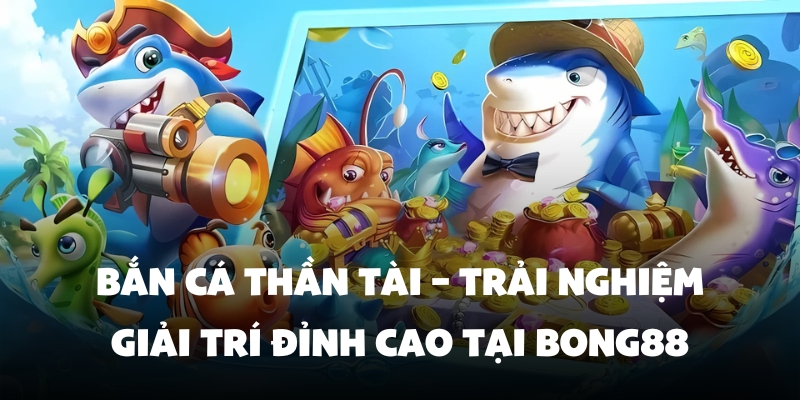 Bắn Cá Thần Tài – Trải Nghiệm Giải Trí Đỉnh Cao Tại Bong88 4 Cẩn trọng khi chơi bắn cá thần tài